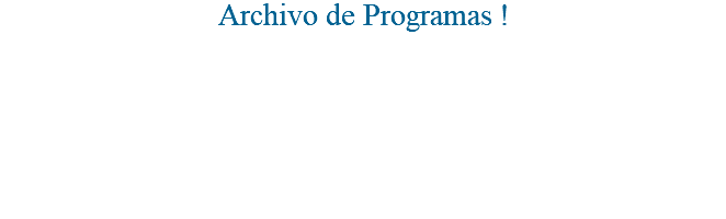 Archivo de Programas ! 